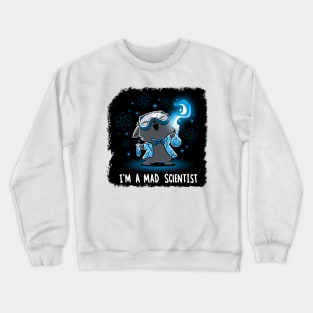 I'm Mad Scientist Cute Funny Cat Lover Sarcastic Humor Quote - Animal Lover Crewneck Sweatshirt